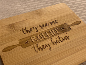They See Me Rollin'... They Hatin' - Funny Cutting Board - Pikes Peak Laser Creations
