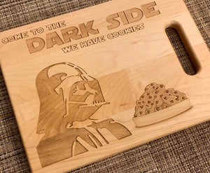 Star Wars - Come to the Dark Side We Have Cookies Cutting Board - Pikes Peak Laser Creations